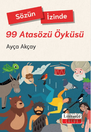 Sözün İzinde-99 Atasözü Öyküsü