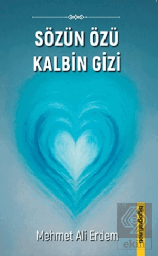 Sözün Özü Kalbin Gizi