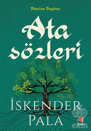 Sözün Özünden Dünden Bugüne Atasözleri