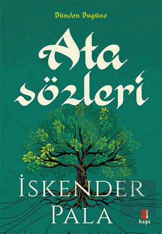 Sözün Özünden Dünden Bugüne Atasözleri