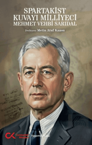 Spartakist Kuvayı Milliyeci Mehmet Vehbi Sarıdal