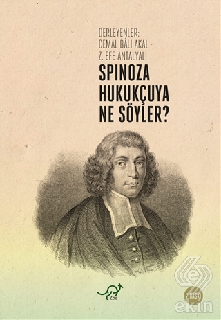 Spinoza Hukukçuya Ne Söyler?