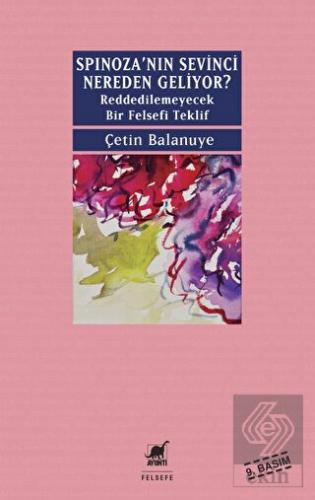 Spinoza\'nın Sevinci Nereden Geliyor?