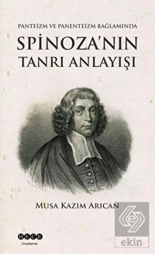 Spinoza\'nın Tanrı Anlayışı