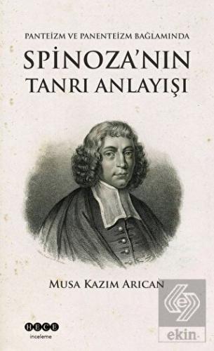 Spinoza\'nın Tanrı Anlayışı