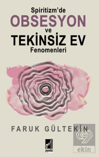 Spiritizm'de Obsesyon ve Tekinsiz Ev Fenomenleri