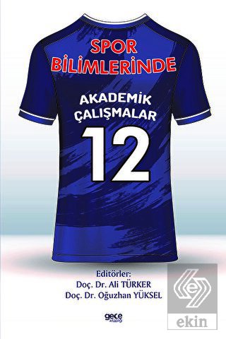 Spor Bilimlerinde Akademik Çalışmalar - 12