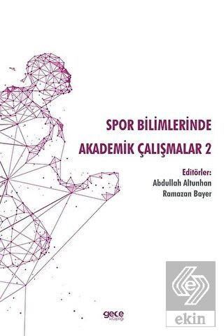 Spor Bilimlerinde Akademik Çalışmalar - 2