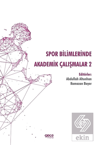 Spor Bilimlerinde Akademik Çalışmalar - 2
