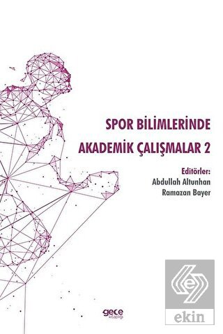 Spor Bilimlerinde Akademik Çalışmalar - 2