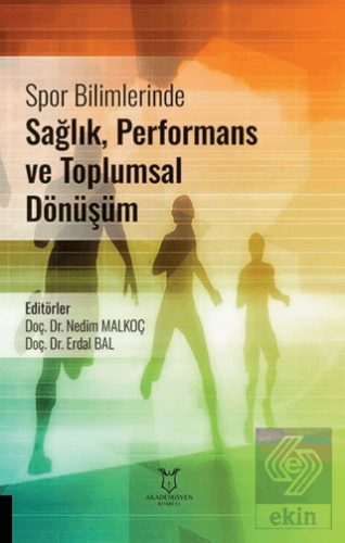 Spor Bilimlerinde Sağlık, Performans ve Toplumsal Dönüşüm