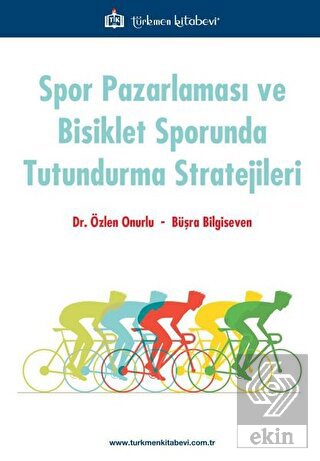 Spor Pazarlaması ve Bisiklet Sporunda Tutundurma S