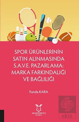 Spor Ürünlerinin Satın Alınmasında S.A.V.E. Pazarl