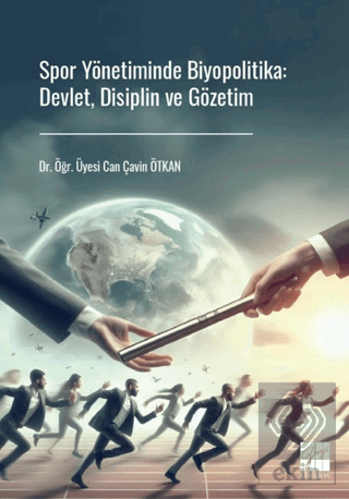 Spor Yönetiminde Biyopolitika: Devlet, Disiplin ve Gözetim