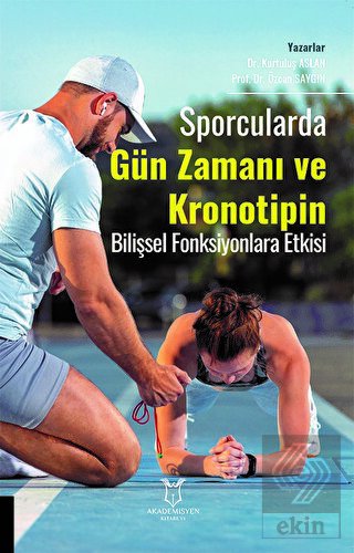 Sporcularda Gün Zamanı ve Kronotipin Bilişsel Fonk
