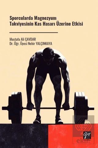 Sporcularda Magnezyum Takviyesinin Kas Hasarı Üzerine Etkisi