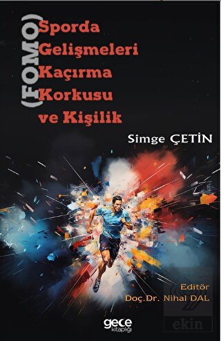 Sporda Gelişmeleri Kaçırma Korkusu (FOMO) ve Kişil
