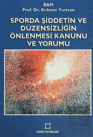 Sporda Şiddetin ve Düzensizliğin Önlenmesi Kanunu 