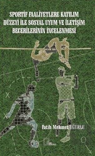 Sportif Faaliyetlere Katılım Düzeyi İle Sosyal Uyu