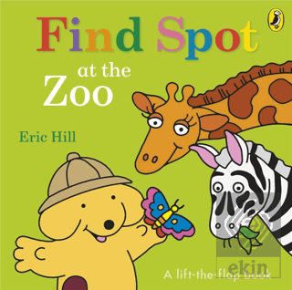 Spot: Find Spot at the Zoo (A Lift-the-Flap Story)
