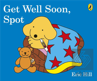 Spot: Get Well Soon, Spot (Board Book)