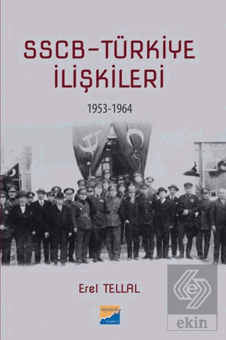 SSCB Türkiye İlişkileri 1953-1964