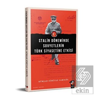 Stalin Döneminde Sovyetlerin Türk Siyasetine Etkis