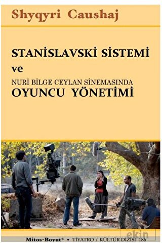 Stanislavski Sistemi ve Nuri Bilge Ceylan Sineması
