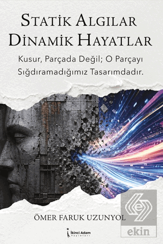 Statik Algılar Dinamik Hayatlar
