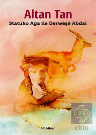 Statüko Ağa ile Derweşe Abdal