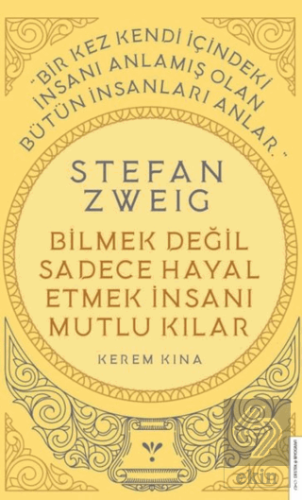 Stefan Zweig - Bilmek Değil Sadece Hayal Etmek İns
