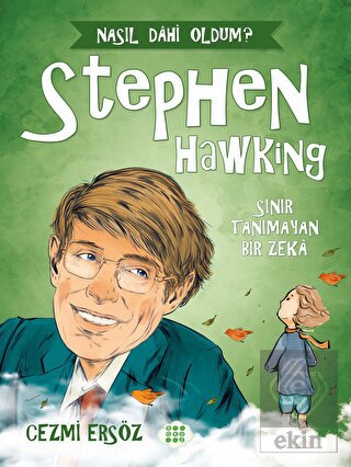 Stephen Hawking - Sınır Tanımayan Bir Zeka