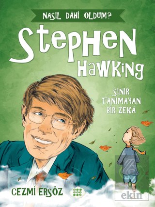 Stephen Hawking - Sınır Tanımayan Bir Zeka