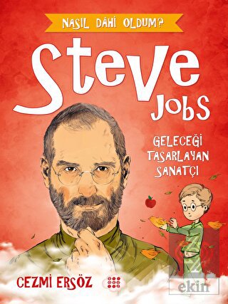 Steve Jobs - Geleceği Tasarlayan Sanatçı