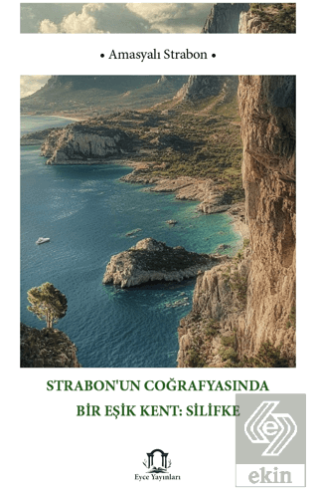Strabon'un Coğrafyasında Bir Eşik Kent Silifke