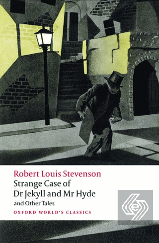 Strange Case of Dr Jekyll and Mr Hyde and Other Tales