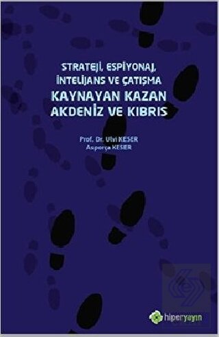 Strateji, Espiyonaj, İntelijans ve Çatışma Kaynaya