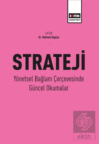 Strateji-Yönetsel Bağlam Çerçevesinde Güncel Okuma