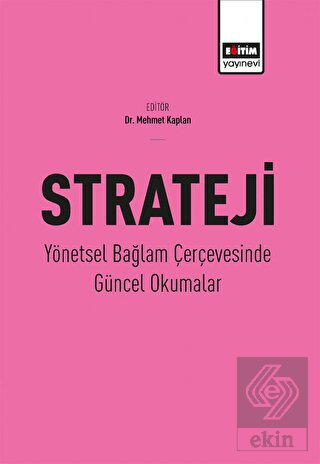 Strateji-Yönetsel Bağlam Çerçevesinde Güncel Okuma