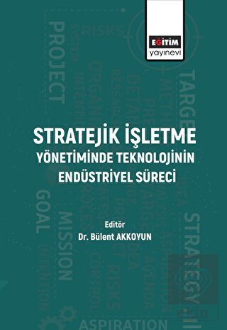 Stratejik İşletme Yönetiminde Teknolojinin Endüstr