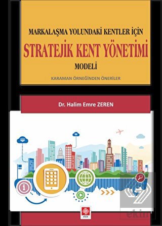 Stratejik Kent Yönetimi Modeli Halim Emre Zeren