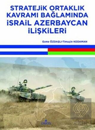 Stratejik Ortaklık Kavramı Bağlamında İsrail Azerb