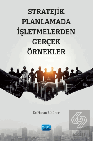 Stratejik Planlamada İşletmelerden Gerçek Örnekler
