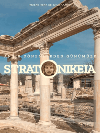 Stratonikeia - Antik Dönemlerden Günümüze