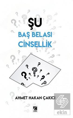 Şu Baş Belası Cinsellik