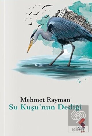 Su Kuşu'nun Dediği