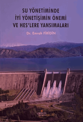 Su Yönetiminde İyi Yönetişimin Önemi ve HESlere Yansımaları