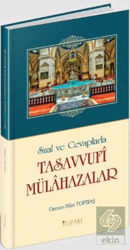 Sual ve Cevaplarla Tasavvufi Mülahazalar