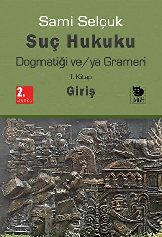 Suç Hukuku Dogmatiği ve/ya Grameri