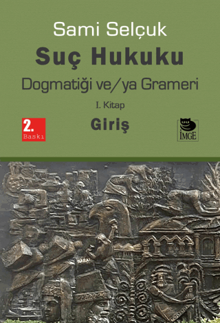 Suç Hukuku Dogmatiği ve/ya Grameri